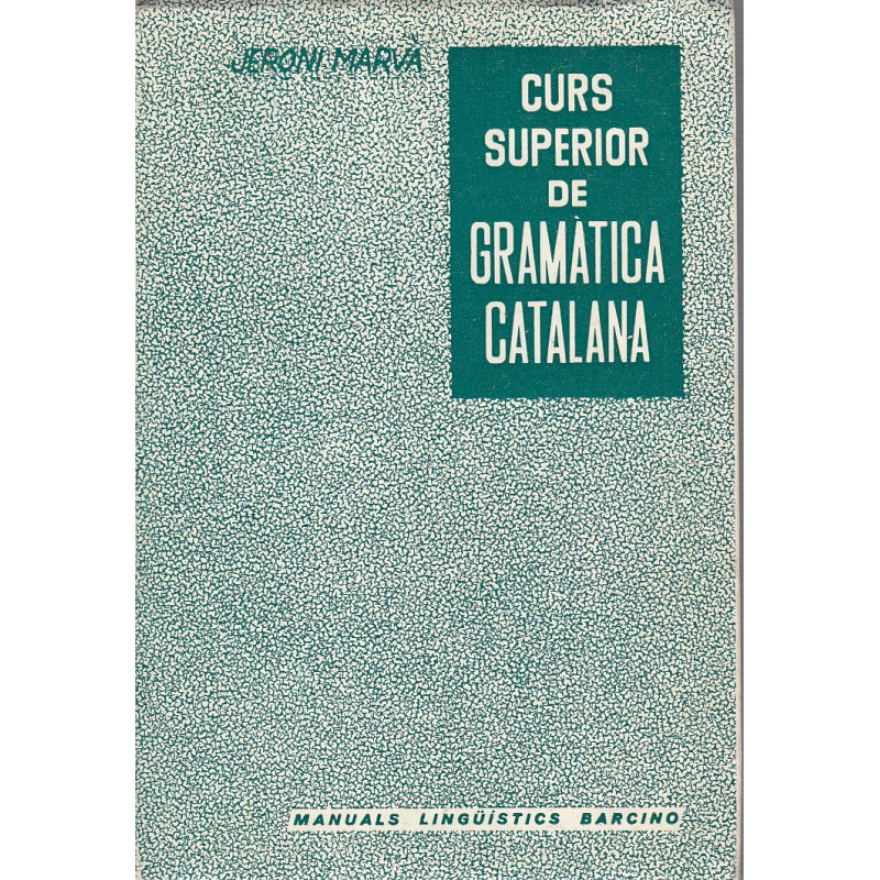 CURS SUPERIOR DE GRAMÀTICA CATALANA