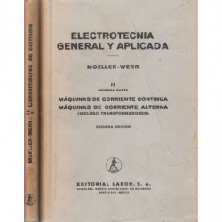 ELECTROTECNIA GENERAL Y APLICADA Primera y Segunda Parte. 2 VOLUMENES (Tomo II Completo)