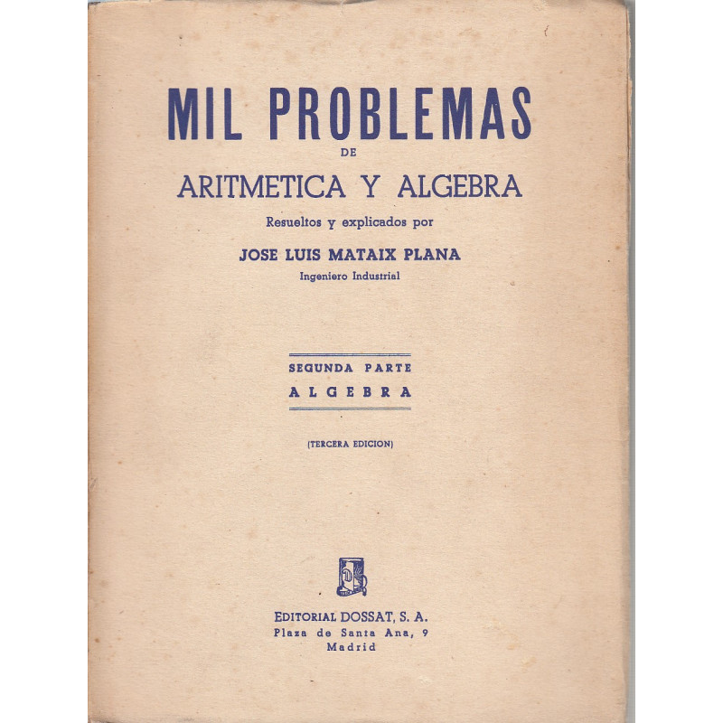 MIL PROBLEMAS DE ARITMETICA Y ALGEBRA. Segunda Parte ALGEBRA
