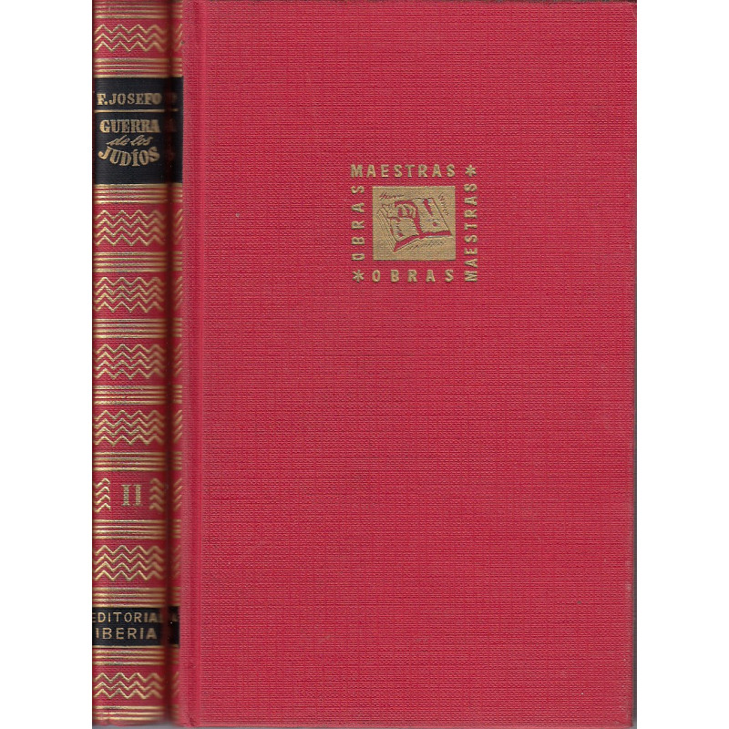 GUERRA DE LOS JUDIOS. Y DESTRUCCIÓN DEL TEMPLO Y CIUDAD DE JERUSALÉN 2 Tomos OBRA COMPLETA