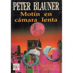 MOTÍN EN CÁMARA LENTA