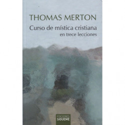 CURSO DE MÍSTICA CRISTIANA EN TRECE LECCIONES.