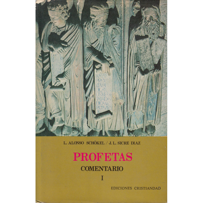 PROFETAS: ISAIAS - JEREMIAS. Tomo I de LOS PROFETAS de la NUEVA BIBLIA ESPAÑOLA