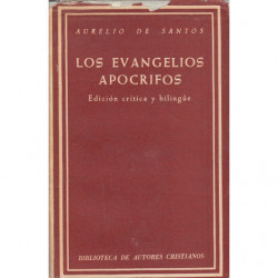 LOS EVANGELIOS APOCRIFOS Edición Crítica y Bilingüe