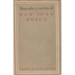 BIOGRAFÍA Y ESCRITOS DE SAN JUAN BOSCO