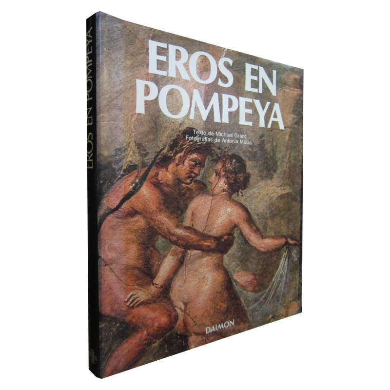 EROS EN POMPEYA. El Gabinete Secreto del Museo de Napoles