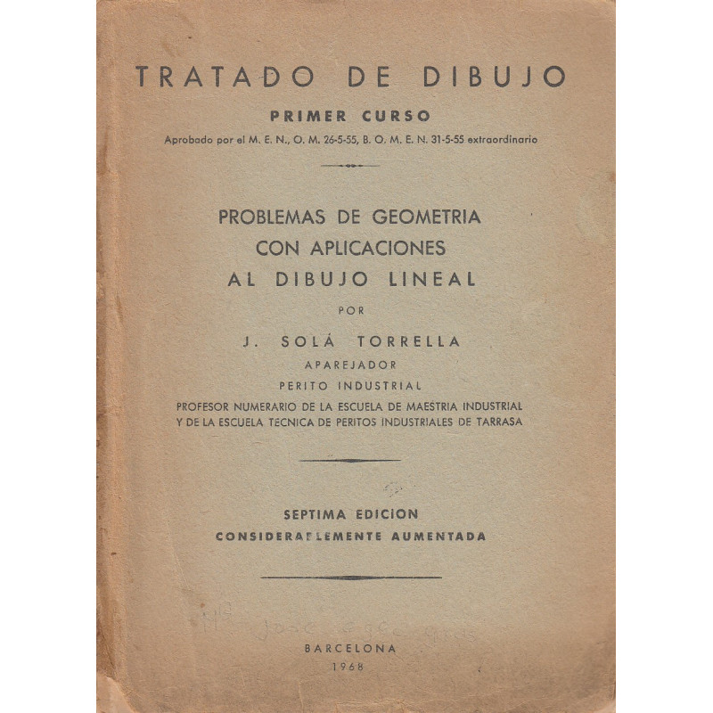 TRATADO DE DIBUJO Primer Curso. PROBLEMAS DE GEOMETRÍA CON APLICACIONES AL DIBUJO LINEAL