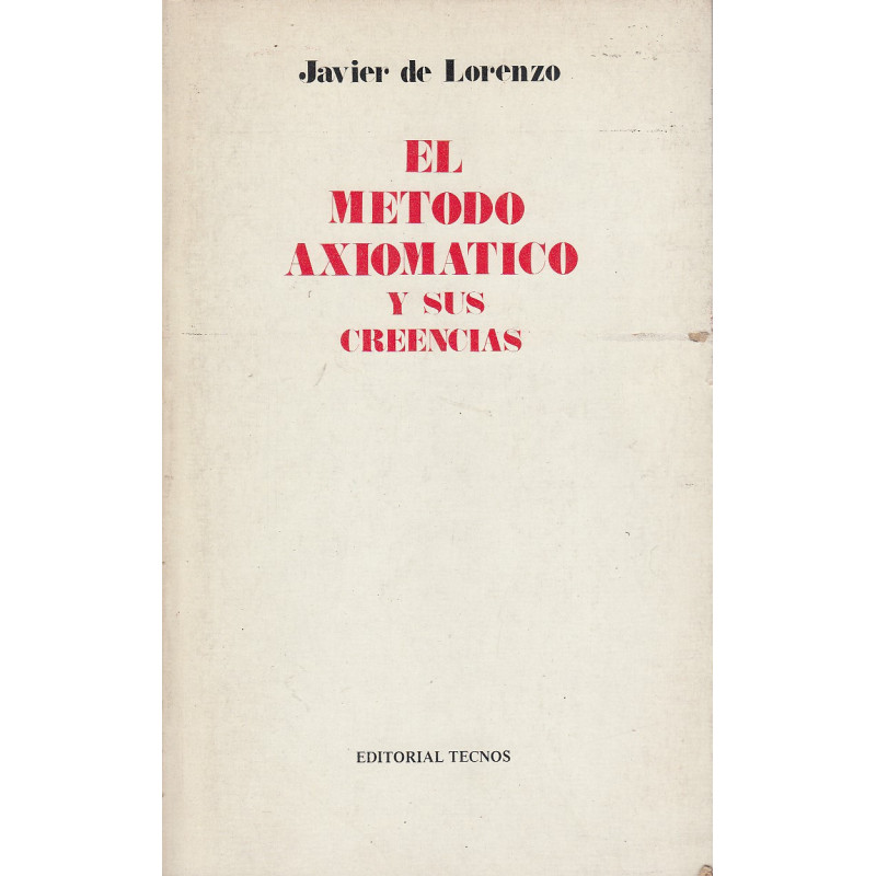 EL MÉTODO AXIOMÁTICO Y SUS CREENCIAS