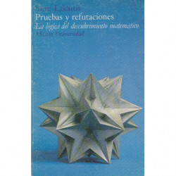 PRUEVAS Y REFUTACIONES La Lógica del Descubrimiento Matemático