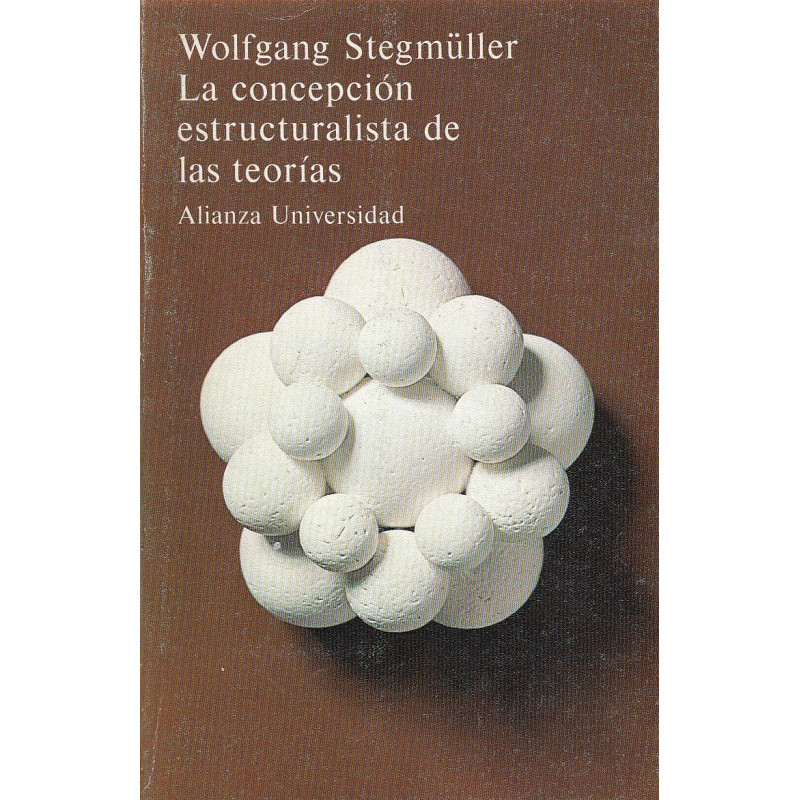 LA CONCEPCIÓN ESTRUCTURALISTA DE LAS TEORÍAS. Un Posible Análogo par la Ciencia Física del Programa de Bourbaki