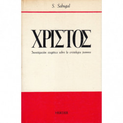 XPIETOE. CRISTOS. Investigación Exegética sobre la Cristología Joannea