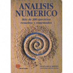 ANÁLISIS NÚMERICO Más de 300 Ejercicios Resueltos y Comentados