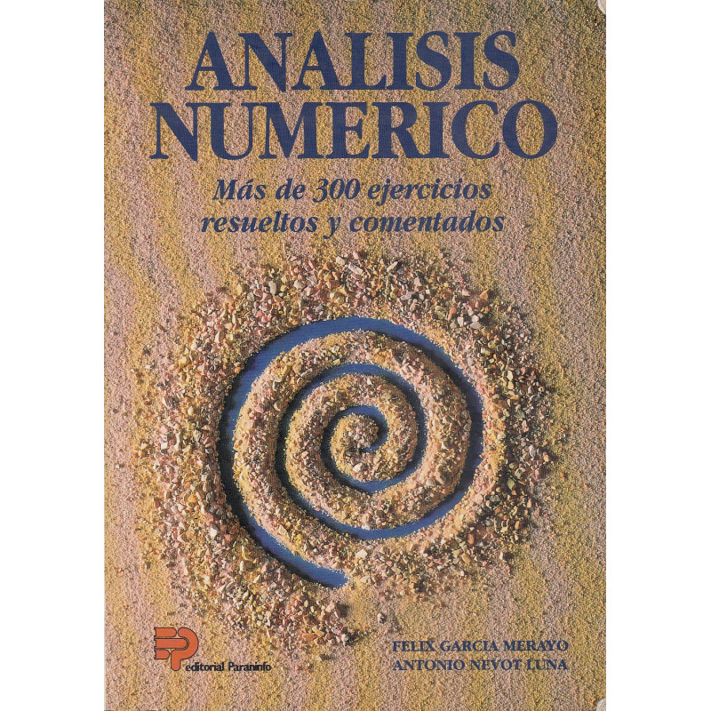 ANÁLISIS NÚMERICO Más de 300 Ejercicios Resueltos y Comentados