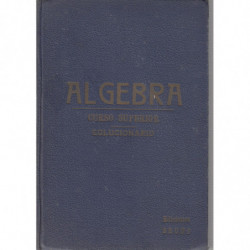 ÁLGEBRA SUPERIOR, SOLUCIONARIO. Ejercicios y Problemas contenidos en ELEMENTOS DE ALGEBRA