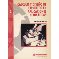 CÁLCULO Y DISEÑO DE CIRCUITOS EN APLICACIONES NEUM´TICAS