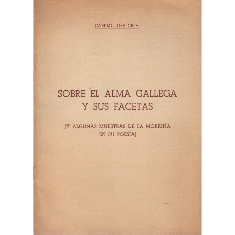 SOBRE EL ALMA GALLEGA Y SUS FACETAS (y Algunas Muestras de la Morriña en su Poesía)