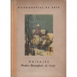 LOS PAISAJES DE BRUEGHEL (Pedro Brueghel, el Viejo)
