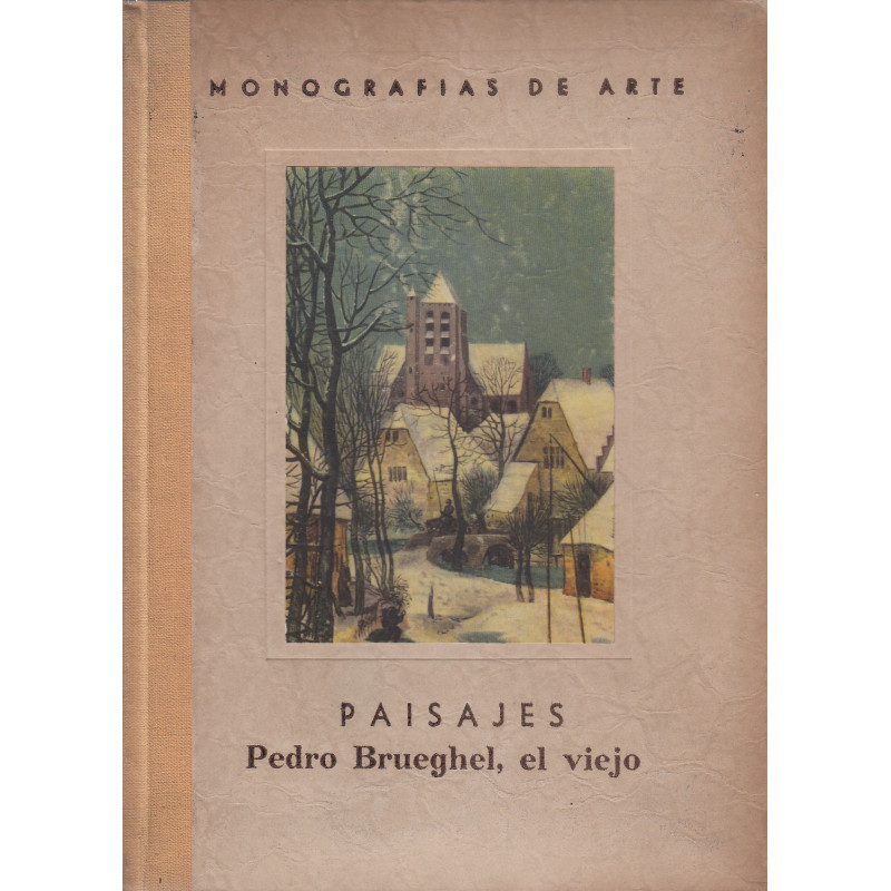 LOS PAISAJES DE BRUEGHEL (Pedro Brueghel, el Viejo)