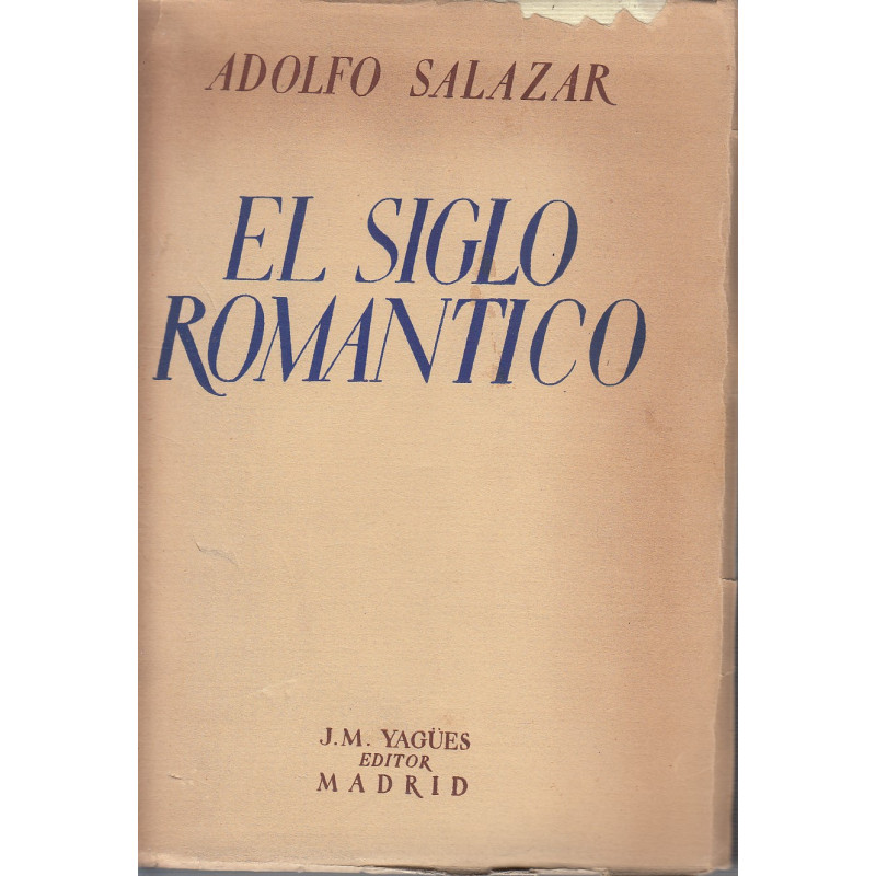 EL SIGLO ROMÁNTICO. Ensayos sobre el Romanticismo y los compositores de la época romántica