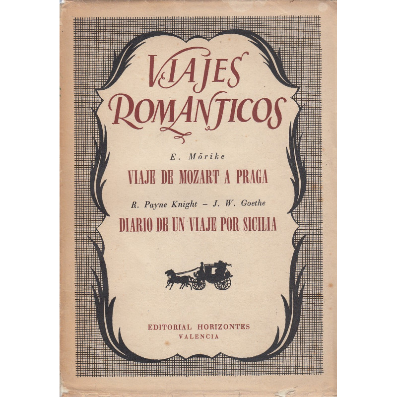 VIAJES ROMANTICOS. Viaje de Mozart a Praga - Diario de un viaje por Sicilia