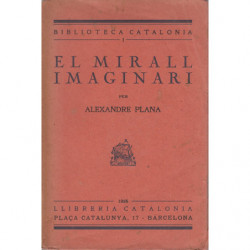 EL MIRALL IMAGINARI Joan Garí: Orient i Occidente - Imatges de Girona: Elegies - El Circ: Somnis, &