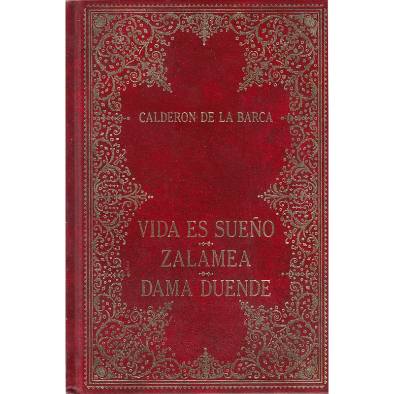 LA VIDA ES SUEÑO - EL ALCALDE DE ZALAMEA - LA DAMA DUENDE