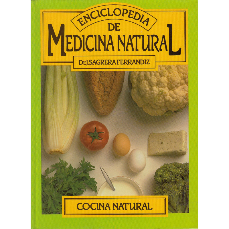 COCINA NATURAL. Vol. 3 de la ENCICLOPEDIA DE MEDICINA NATURAL