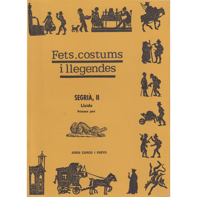 FETS, COSTUMS I LLEGENDES. SEGRIÀ, II. Lleida Primera Part