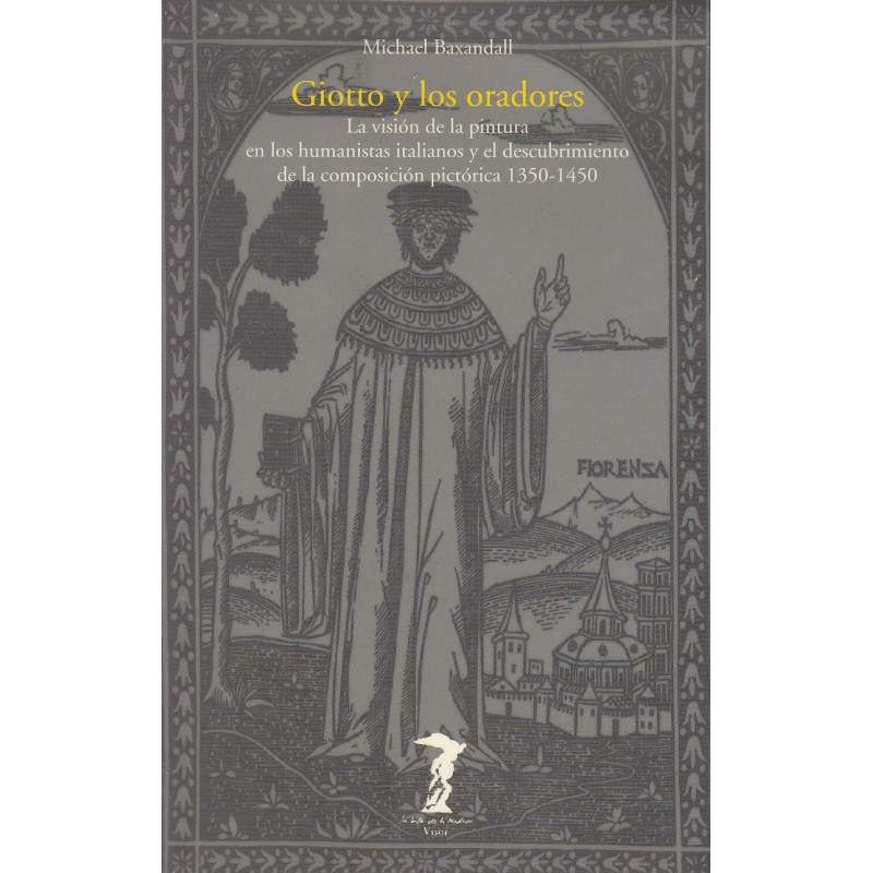 GIOTTO Y LOS ORADORES  La Visión de la Pintura en los Humanistas Italianos y el Descubrimiento de la Composición Pictórica 1350-