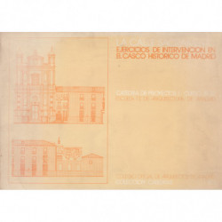 LA CALLE SACRAMENTO. EJERCICIOS DE INTERVENCIÓN EN EL CASCO HISTORICO DE MADRID