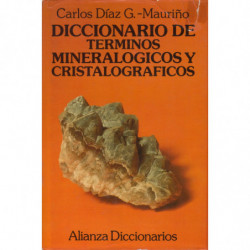 DICCIONARIO DE TÉRMINOS MINERALÓGICOS Y CRISTALOGRÁFICOS