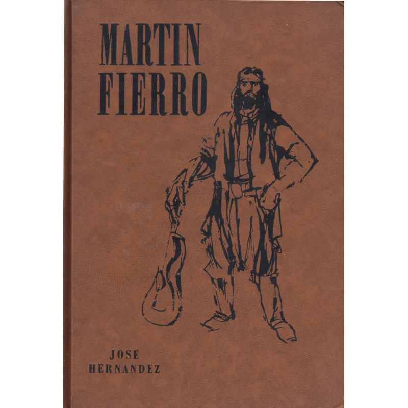 MARTIN FIERRO. Edición crítica de Angel J. Battistessa con  Ilustraciones de Alberto Güiraldes