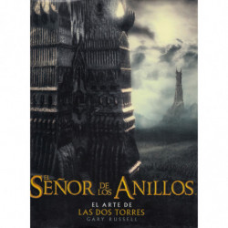 EL SEÑOR DE LOS ANILLOS. El Arte de Las Dos Torres