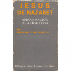 JESUS DE NAZARET. Aproximación a la Cristología