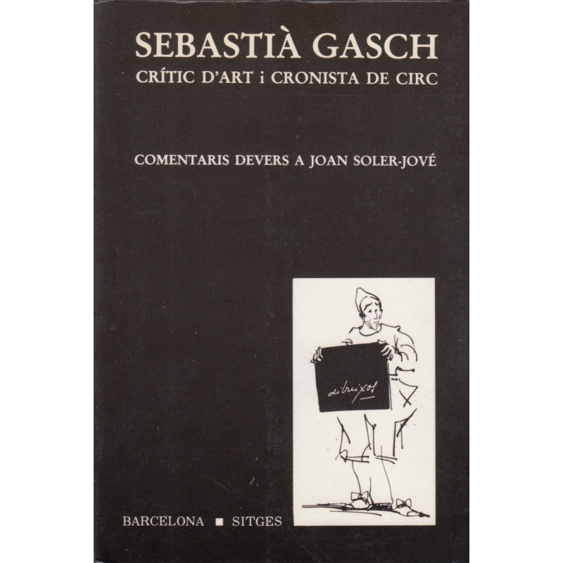 SEBASTIÀ GASCH. Crític d'art i Cronista de Circ