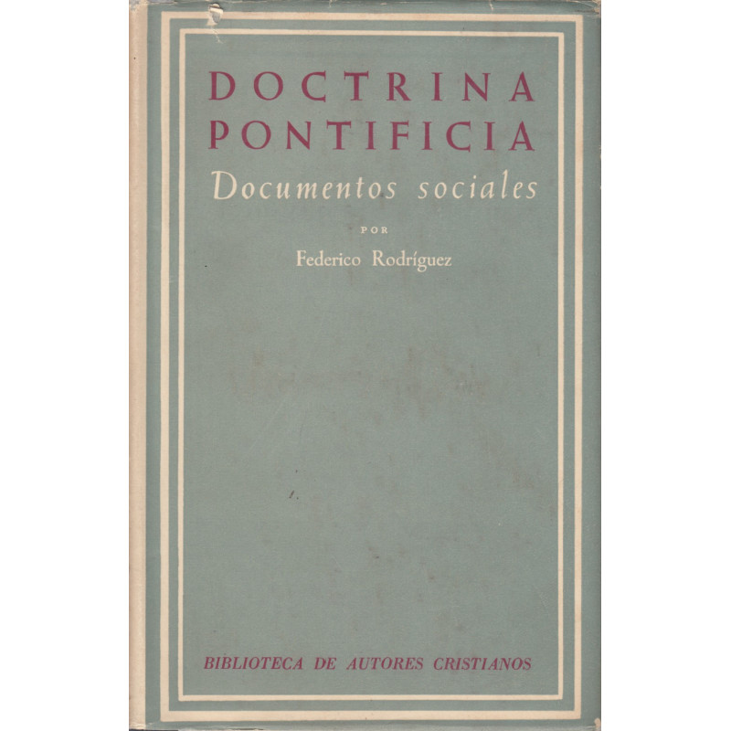 DOCTRINA PONTIFICIA III, Documentos Sociales