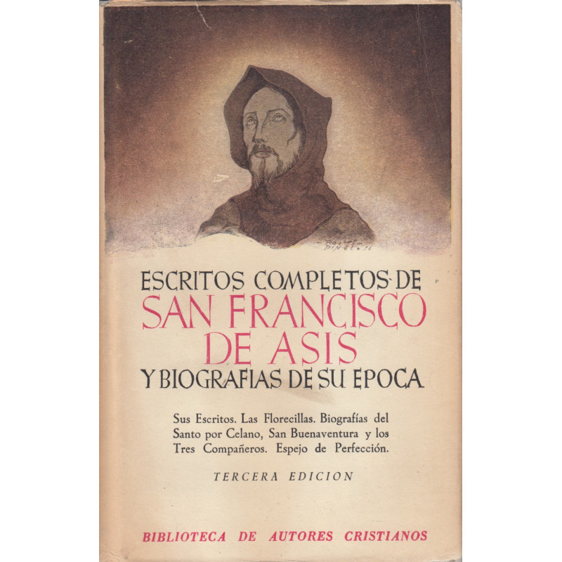 ESCRITOS COMPLETOS DE SAN FRANCISCO DE ASIS  Y BIOGRAFIAS DE SU EPOCA