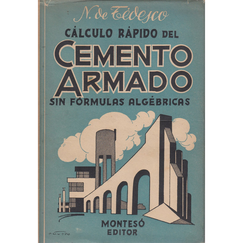 CÁLCULO RÁPIDO DEL CEMENTO ARMADO Sin Fórmulas Algébraicas