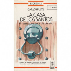LA CASA DE LOS SANTOS. Un Santo Para Cada Día del Año