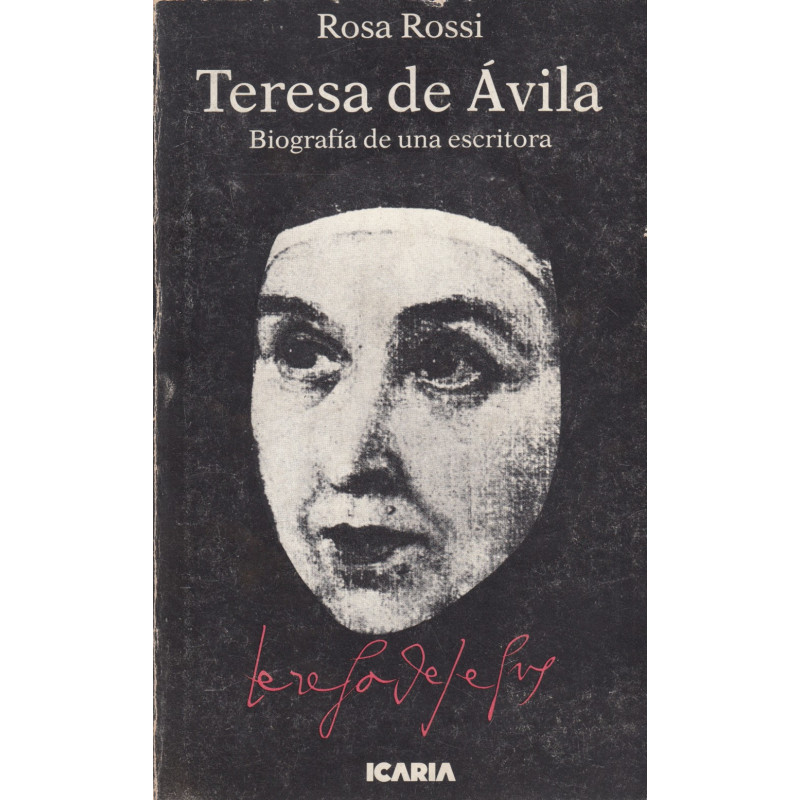 TERESA DE AVILA. Biografía de una Escritora