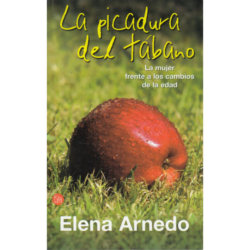 LA PICADURA DEL TÁBANO. La Mujer Frente a los Cambios de la Edad