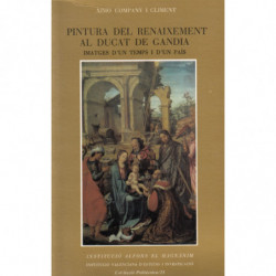 PINTURA DEL RENAIXEMENT AL DUCAT DE GANDIA. Imatges d'un Temps i d'un País