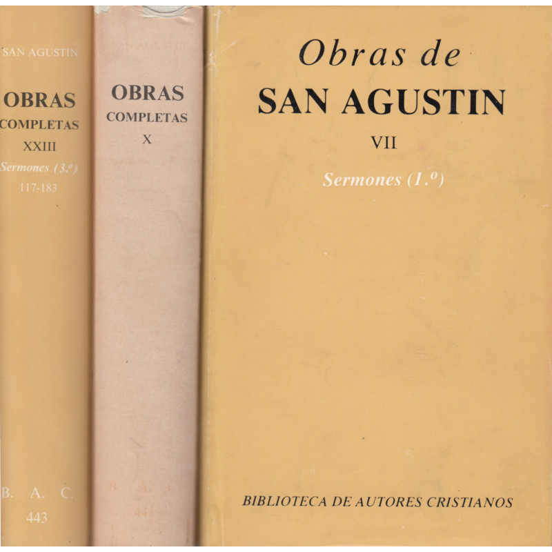 SESRMONES (1º - 2º - 3º) completos. OBRAS COMPLETAS DE SAN AGUSTIN  Tomos VII, X, XXIII. Edición Bilingüe