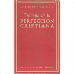 TEOLOGÍA DE LA PERFECCIÓN CRISTIANA