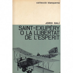 SAINT-EXUPÉRY O LA LLIBERTAT DE L'ESPERIT
