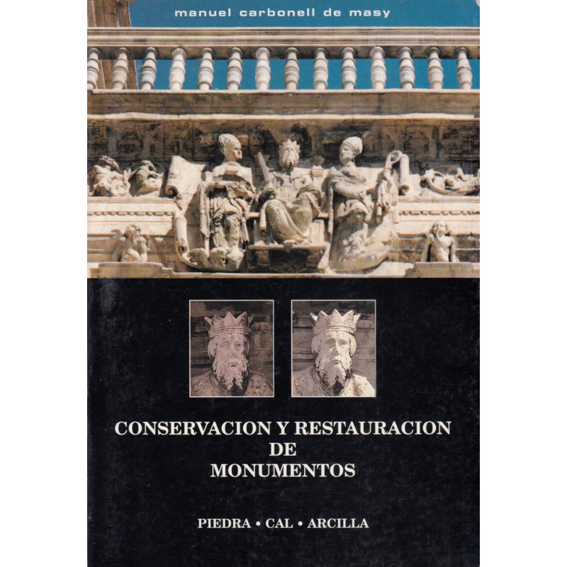 CONSERVACIÓN Y RESTAURACIÓN DE MONUMENTOS Piedra - Cal - Arcilla