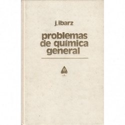 PROBLEMAS DE QUÍMICA GENERAL Una Química Genaral Desarrollada en forma de Cálculos Matamáticos