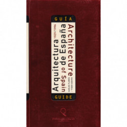 GUÍA DE ARQUITECTURA DE ESPAÑA 1929/1996 ARCHITECTURE OF SPAIN GUIDE Bilingüe ESPAÑOL-INGLÉS / ENGLISH-SPANISH