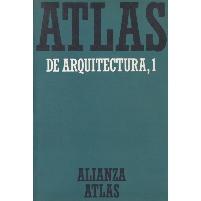 ATLAS DE ARGUITECTURA 1. Generalidades. De Mesopotamia a Bizancio