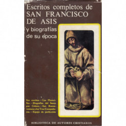 ESCRITOS COMPLETOS DE SAN FRANCISCO DE ASIS y Biografías de su Época